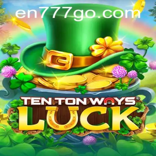 Discover the Exciting World of TenTonWaysLuck with en777